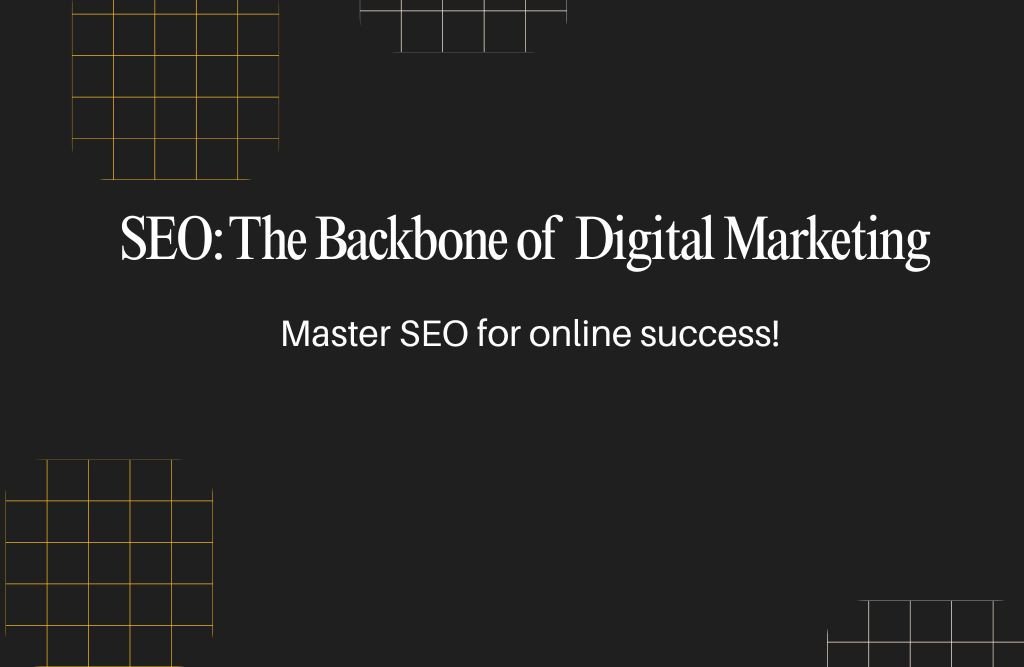 Why SEO is the Backbone of a Digital Marketing Course